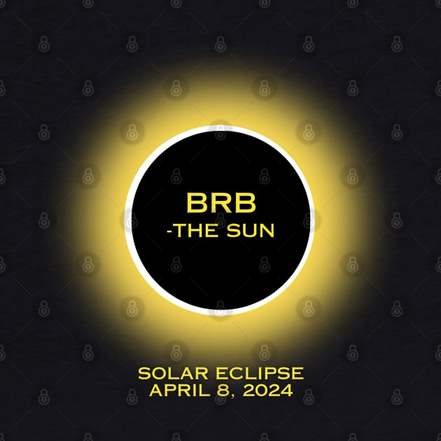 BRB - The Sun 2024 Solar Eclipse by ninistreasuretrove